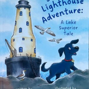 Rocky's Lighthouse Adventure: A Lake Superior Tale